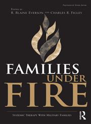 Families under Fire Systemic Therapy with Military Families,0415998476,9780415998475