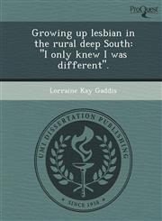 Growing up lesbian in the rural deep South "I only knew I was different".,1249037662,9781249037668
