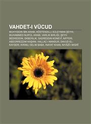 Vahdet-I Vucud Muhyiddin Bn Arabi, Kostendilli Suleyman Eyhi, Muhammed Nur'ul Arabi, Varl K Birli I, Eyh Bedreddin, Ekberilik,1233403893,9781233403899