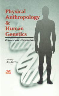 Physical Anthropology and Human Genetics Contemporary Perspectives : Professor V. Bhalla Festschrift,8176466522,9788176466523