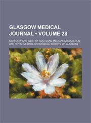 Glasgow Medical Journal (Volume 28),1153945886,9781153945882