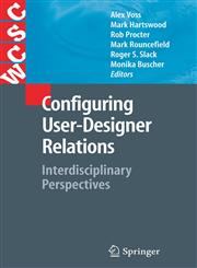 Configuring User-Designer Relations Interdisciplinary Perspectives,1846289246,9781846289248
