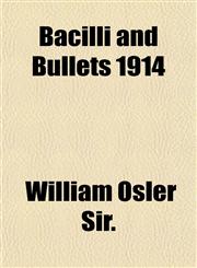 Bacilli and Bullets 1914,1153293579,9781153293570