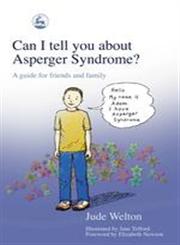 Can I Tell You About Asperger Syndrome? A Guide for Friends and Family,1843102064,9781843102069