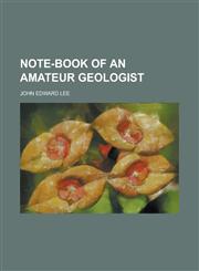 Note-Book of an Amateur Geologist,1151757195,9781151757197