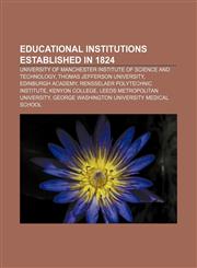 Educational institutions established in 1824 University of Manchester Institute of Science and Technology, Thomas Jefferson University,1155441974,9781155441979