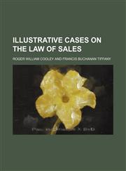 Illustrative Cases on the Law of Sales,145908781X,9781459087811