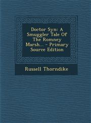 Doctor Syn A Smuggler Tale Of The Romney Marsh... - Primary Source Edition,1295678438,9781295678433