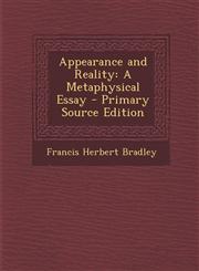 Appearance and Reality A Metaphysical Essay - Primary Source Edition,1293775517,9781293775516
