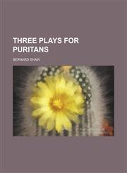 Three Plays for Puritans (Volume 18),1459008855,9781459008854
