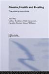Gender, Health and Healing The Public/Private Divide,0415235731,9780415235730