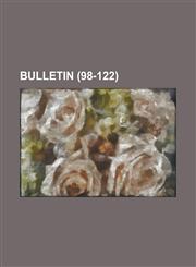 Bulletin (98-122 ),1234629623,9781234629625