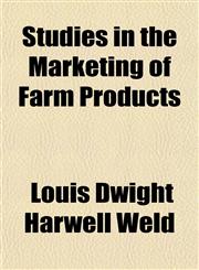 Studies in the Marketing of Farm Products,1152484338,9781152484337