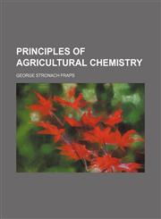 Principles of agricultural chemistry,1153818450,9781153818452