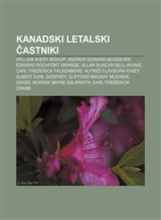 Kanadski letalski častniki William Avery Bishop, Andrew Edward McKeever, Edward Rochfort Grange, Allan Duncan Bell-Irving,1233010468,9781233010462