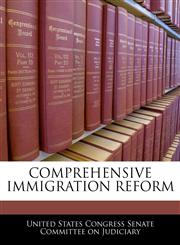 COMPREHENSIVE IMMIGRATION REFORM,124054409X,9781240544097