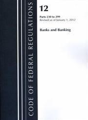Banks and Banking, Parts 230 To 299,160946754X,9781609467548