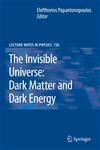 The Invisible Universe Dark Matter and Dark Energy,3540710124,9783540710127
