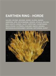 Earthen Ring - Horde Aalven, Aelene, Akhania, Akindi, Alarin, Anansi, Anserina, Apis, Aryxymaraki, Ashaya, Athalia, Azuuna, Bikui, Booth, Borza, Calot, Capstone, Chompgnash Skullcrush, Clypsazu, Cualgne, Daeus, Daraka, Defearon Bloodrunner, Derona, Dirtg,1234741164,9781234741167