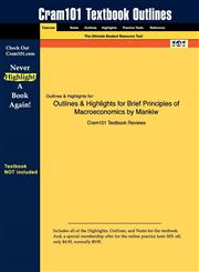 Outlines & Highlights for Brief Principles of Macroeconomics by Mankiw,1428876146,9781428876149