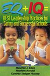 Eq + IQ = Best Leadership Practices for Caring and Successful Schools,0761945210,9780761945215