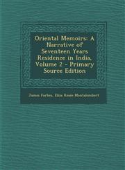Oriental Memoirs A Narrative of Seventeen Years Residence in India, Volume 2 - Primary Source Edition,1287731929,9781287731924