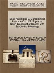 Saab Aktiebolag v. Mergenthaler Linotype Co. U.S. Supreme Court Transcript of Record with Supporting Pleadings,1270514555,9781270514558