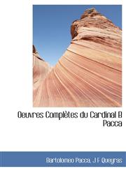 Oeuvres Completes Du Cardinal B Pacca,1113609265,9781113609267