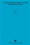 Quantum Structures and the Nature of Reality The Indigo Book of `Einstein Meets Magritte',0792357639,9780792357636