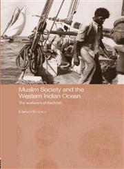 Muslim Society and the Western Indian Ocean The Seafarers of Kachchh,0415376106,9780415376105