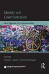 Identity and Communication New Agendas in Communication,041563279X,9780415632799