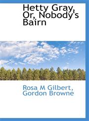 Hetty Gray, Or, Nobody's Bairn,1103769138,9781103769131