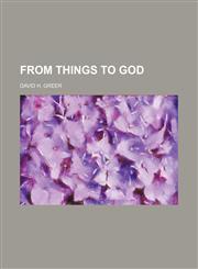FROM THINGS TO GOD,1151134732,9781151134738
