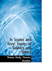 In Scarlet and Grey Stories of Soldiers and Others,111763731X,9781117637310