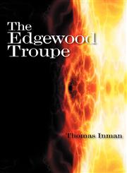 The Edgewood Troupe,143275243X,9781432752439