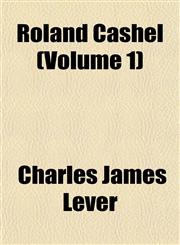 Roland Cashel (Volume 1),1154011305,9781154011302