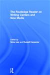 The Routledge Reader on Writing Centers and New Media 1st Edition,0415634458,9780415634458