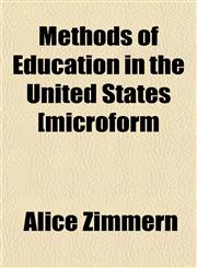Methods of Education in the United States [microform,1152551329,9781152551329