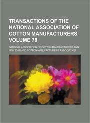 Transactions of the National Association of Cotton Manufacturers Volume 78,1234060566,9781234060565
