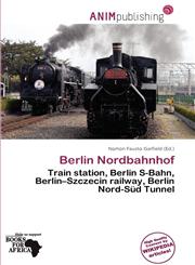 Berlin Nordbahnhof,6200916012,9786200916013