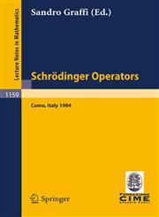 Schrodinger Operators, Como 1984 Lectures Given at the 2nd 1984 Session of the Centro Internationale Matematico Estivo (C.I.M.E.) Held at Como, Italy,3540160353,9783540160359