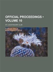 Official Proceedings (Volume 10),1154293092,9781154293098