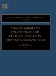 Ethnographies of Education & Cultural Conflicts Strategies and Resolutions,0762311126,9780762311125