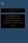 Ethnographies of Education & Cultural Conflicts Strategies and Resolutions,0762311126,9780762311125