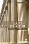 Legal Architecture Justice, Due Process and the Place of Law,041561869X,9780415618694