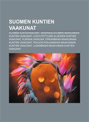 Suomen kuntien vaakunat Suomen kuntavaakunat, Varsinais-Suomen maakunnan kuntien vaakunat, Luovutettujen alueiden kuntien vaakunat,1232095591,9781232095590