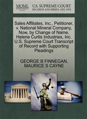 Sales Affiliates, Inc., Petitioner, v. National Mineral Company, Now, by Change of Name, Helene Curtis Industries, Inc. U.S. Supreme Court Transcript of Record with Supporting Pleadings,1270347675,9781270347675