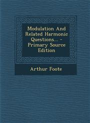 Modulation And Related Harmonic Questions... - Primary Source Edition,1294106341,9781294106340