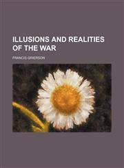 Illusions and Realities of the War,1151209848,9781151209849
