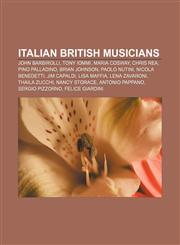 Italian British musicians John Barbirolli, Tony Iommi, Maria Cosway, Chris Rea, Pino Palladino, Brian Johnson, Paolo Nutini, Nicola Benedetti,1155863186,9781155863184